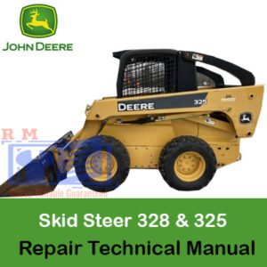 Repair technical manual for John Deere 325 and 328 skid steers, outlining essential maintenance and troubleshooting information