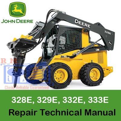 Repair manual for John Deere 328E, 329E, 332E, and 333E skid steers, providing technical guidance and maintenance tips