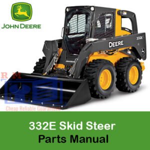 Parts manual for John Deere 332E Skid Steer Loader, showcasing parts diagrams and descriptions for maintenance