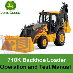 John Deere 710K Backhoe Loader Operation and Test Manual cover featuring the machine and technical illustrations