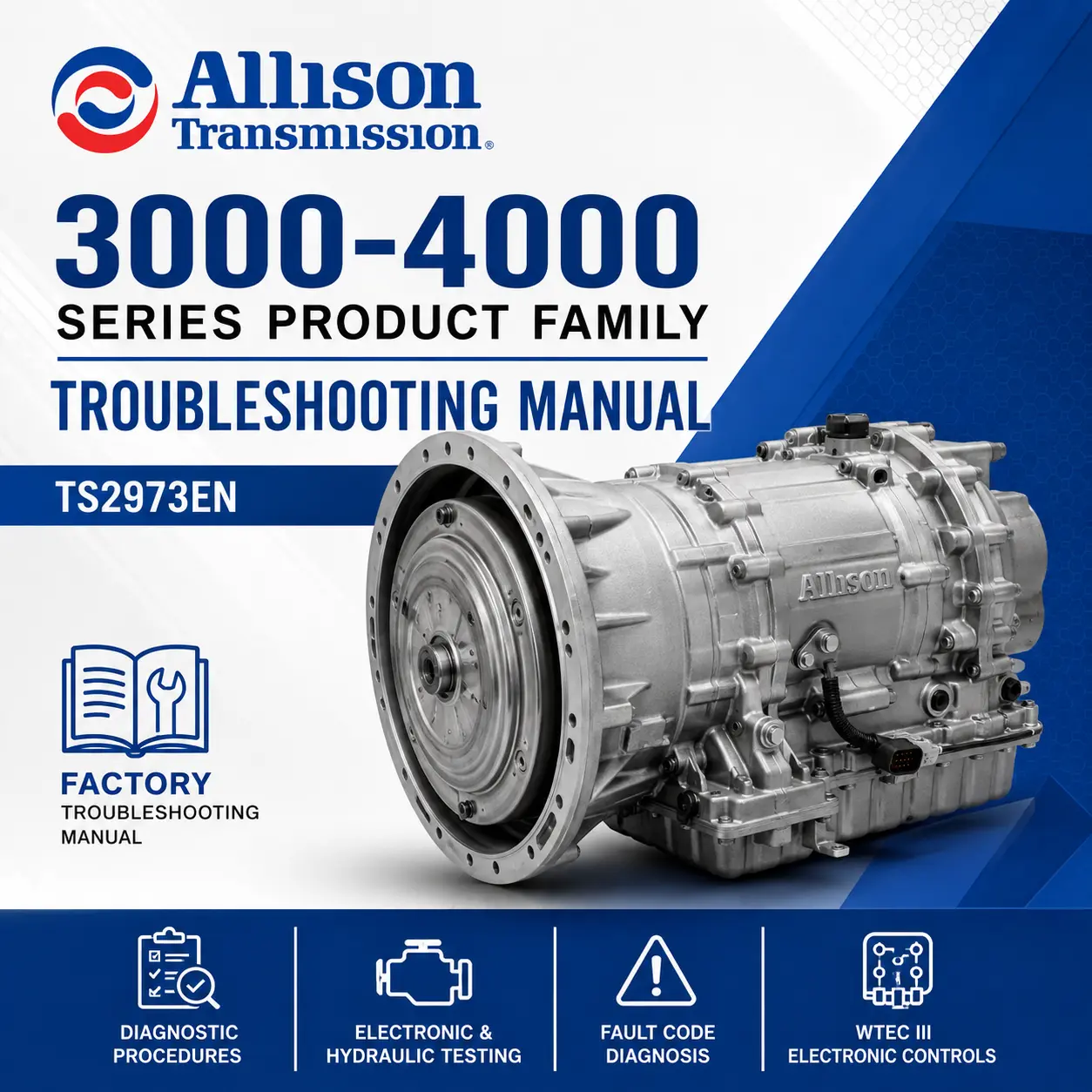 Allison 3000-4000 Series Product Family Troubleshooting Manual TS2973EN PDF for Allison 3000 and 4000 Series automatic transmissions