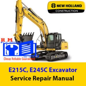 Comprehensive service manual for New Holland E215C and E245C Excavators, focusing on repair and maintenance instructions