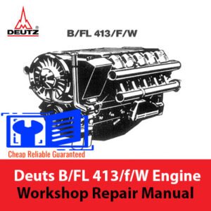 Deuts B/FL 413/f/W Engine Workshop Repair Manual cover featuring technical illustrations and detailed repair instructions