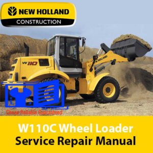 Service repair manual for the NEW HOLLAND W110C Wheel Loader, detailing maintenance and repair procedures