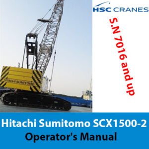 Hitachi Sumitomo SCX1500-2 Operator's Manual cover featuring the crane model and operational guidelines