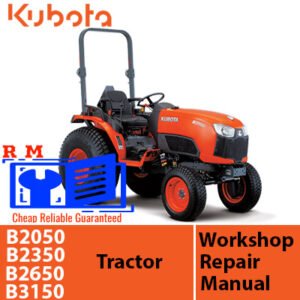 Kubota tractors workshop manual for models B2050, B2350, B2650, and B3150, showcasing essential maintenance guidelines
