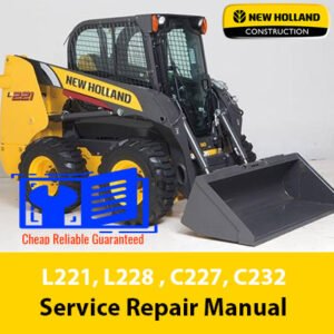 Comprehensive service repair manual for New Holland L221, L228 skid steers and C227, C232 compact loaders