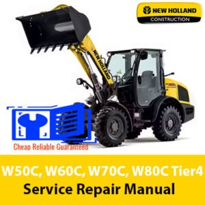 New Holland Tier 4 wheel loader service manual for models W50C, W60C, W70C, and W80C