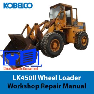 Kobelco LK450II Wheel Loader workshop repair manual cover featuring the loader and technical illustrations
