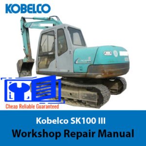 Kobelco SK100 III workshop repair manual, displaying the title and relevant technical graphics for maintenance guidance