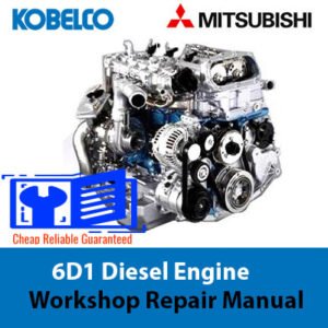 Workshop Repair Manual for Mitsubishi 6D1 Diesel Engine, including information on related Kobelco products