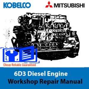 Workshop Repair Manual for Mitsubishi 6D3 Diesel Engine, including information on related Kobelco products