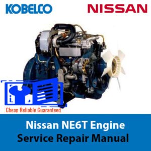 Nissan NE6T engine service repair manual, highlighting comprehensive repair procedures and engine maintenance tips