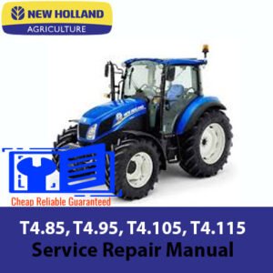 Service repair manual cover for New Holland T4.85, T4.95, T4.105, and T4.115 tractors, featuring technical illustrations