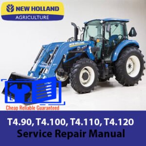 Service repair manual for New Holland T4.90, T4.100, T4.110, T4.120 Tier 4B tractors, detailing maintenance and repair procedures