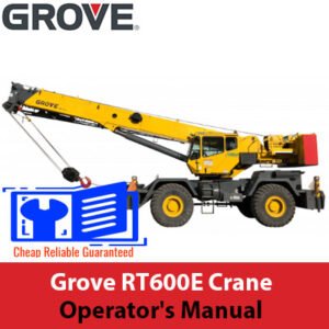 Grove RT600E Crane Operator's Manual cover featuring the crane and safety instructions for operators