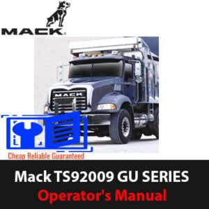 Mack TS92009 GU Series Operator's Manual cover featuring the title and an illustration of the truck model