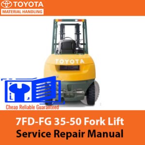 Service repair manual for Toyota 7FD-FG 35-50 Fork Lift, showcasing the forklift's design and technical specifications