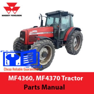 Parts manual for Massey Ferguson MF4360 and MF4370 tractors, detailing components and assembly instructions