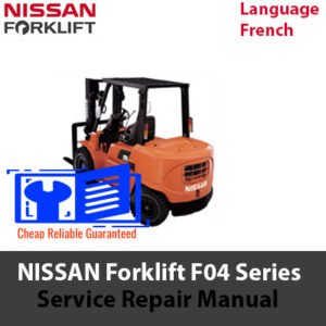 NISSAN Forklift F04 Series Service Repair Manual, displaying the forklift and essential maintenance information