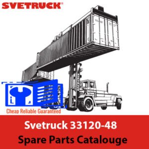 Spare parts catalogue for Svetruck 33120-48, detailing components and specifications for maintenance and repairs