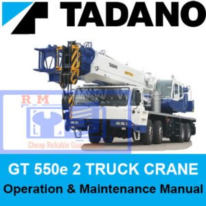 Tadano Truck Crane GT 550e-2 Operation and Maintenance Manual