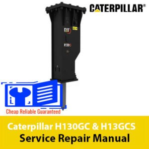 Caterpillar H130GC and H13GCS hydraulic breakers service repair manual, showcasing essential maintenance and repair information
