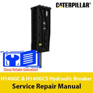 Service repair manual for Caterpillar H140GC and H140GCS hydraulic breakers, including maintenance guidelines and troubleshooting tips