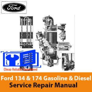 Service repair manual for Ford 134 and Ford 174 gasoline and diesel engines, detailing maintenance and repair procedures