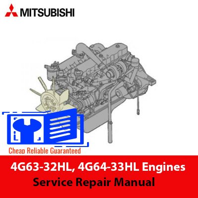 Service repair manual for Mitsubishi 4G63-32HL and 4G64-33HL engines, detailing maintenance and troubleshooting procedures