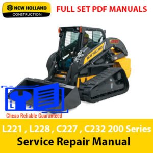 New Holland 200 Series Loader service manual covering L221, L228, C227, and C232 for repair and maintenance guidance
