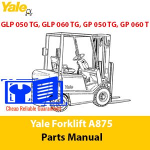 Yale Forklift A875 parts manual covering GLP 050 TG, GLP 060 TG, GP 050 TG, and GP 060 T specifications