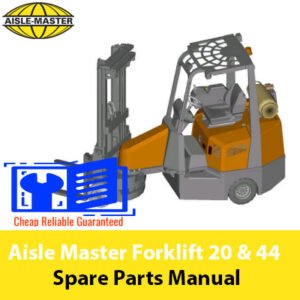 Aisle Master Forklift 20 & 44 spare parts manual cover featuring technical illustrations and part descriptions