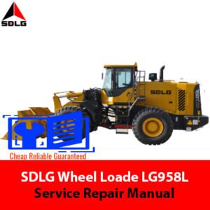 SDLG LG958L Wheel Loader service repair manual cover with images of the loader and essential repair information