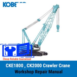 Workshop repair manual cover for Kobelco CKE1800 and CK2000 crawler cranes, featuring technical illustrations and specifications