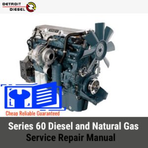 Comprehensive repair manual for Detroit Diesel Series 60, covering service for diesel and natural gas engines