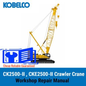 Comprehensive repair manual for Kobelco CK2500-II and CKE2500-II cranes, including troubleshooting and maintenance guidelines