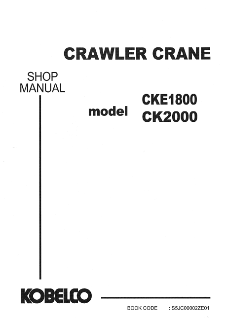 Kobelco CKE1800 , Kobelco CK2000 Crawler Crane Workshop Repair Manual - Image 2