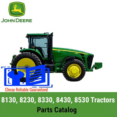 Comprehensive parts catalog featuring John Deere 8130, 8230, 8330, 8430, and 8530 tractors with detailed component listings