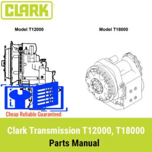 Parts manual for Clark Transmission models T12000 and T18000, detailing components and assembly instructions