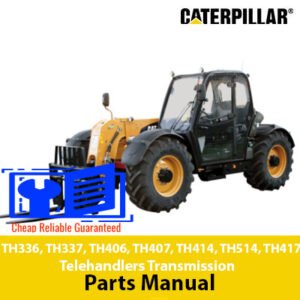 Caterpillar telehandlers TH336, TH337, TH406, TH407, TH414, and TH514 transmission parts manual for maintenance reference