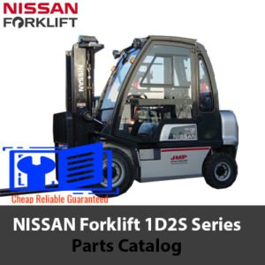NISSAN Forklift 1D2S Series Parts Catalog cover featuring detailed parts and specifications for maintenance and repairs