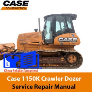 Comprehensive repair manual for Case 1150K Crawler Dozer, including service guidelines and maintenance tips