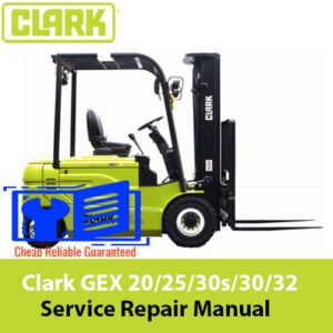 Cover of the Clark Forklift GEX 20/25/30s/30/32 service repair manual, highlighting essential repair and service information