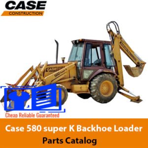 Parts catalog for Case 580 Super K Backhoe Loader, showcasing diagrams and specifications for various components