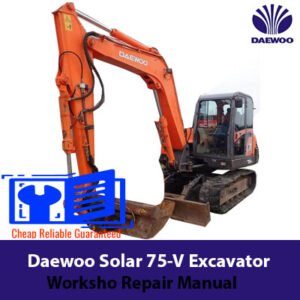 Daewoo Solar 75-V Excavator Workshop Repair Manual cover featuring the model name and technical illustrations