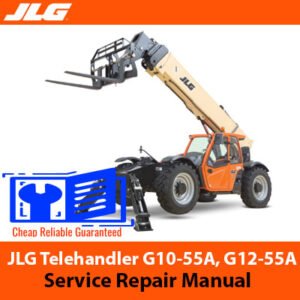 Service Repair Manual for JLG G10-55A and G12-55A Telehandlers, detailing maintenance and troubleshooting guidelines