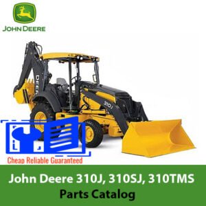 John Deere 310J, 310SJ, and 310TMS Backhoe Loader parts catalog featuring detailed listings and illustrations of parts