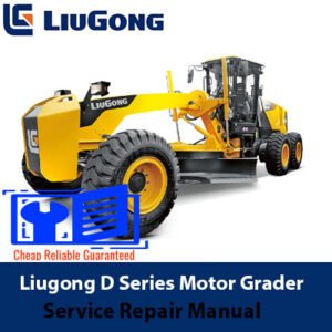 Service Repair Manual for Liugong D Series Motor Grader, showcasing detailed diagrams and maintenance instructions