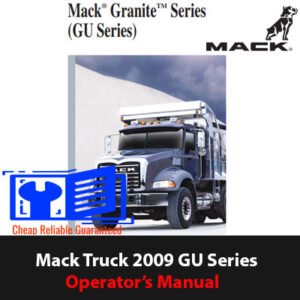 Cover of the 2009 Mack Truck GU Series Operator's Manual, showcasing the truck model and instructional title